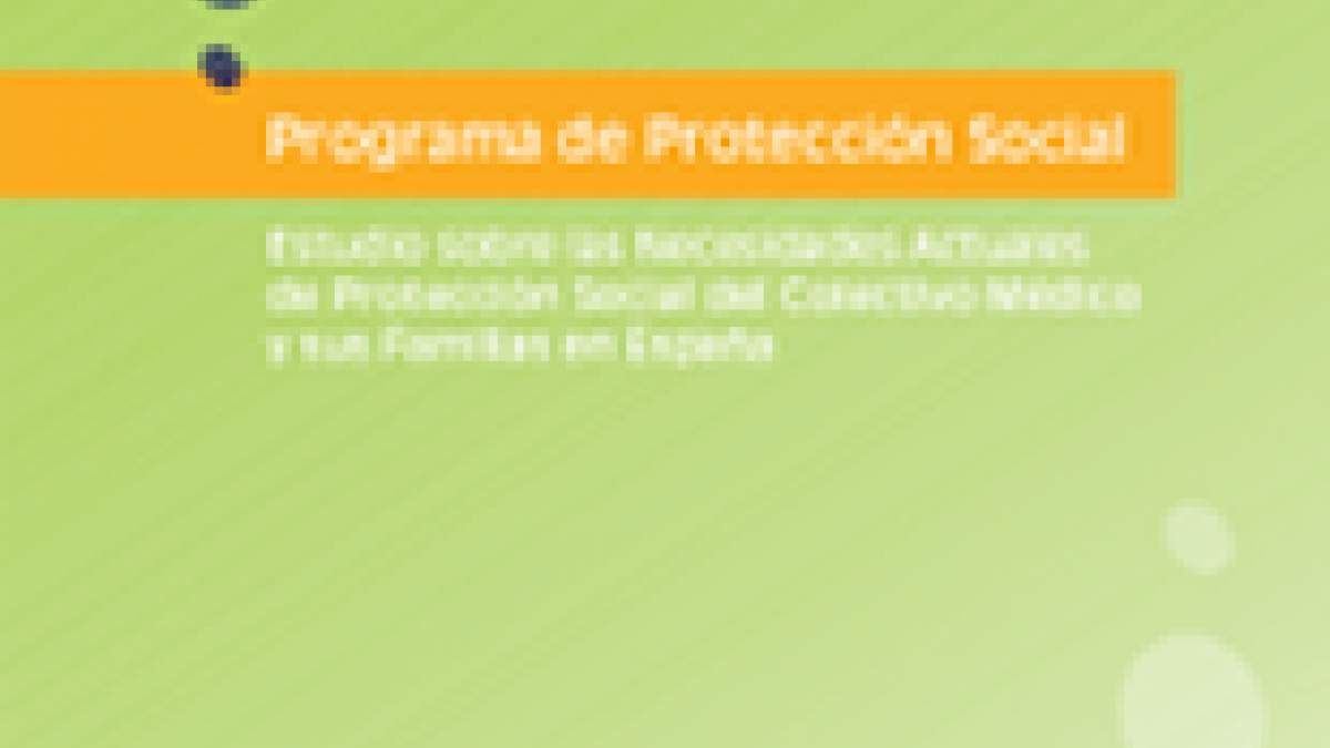 ESTUDIO DE NECESIDADES DE PROTECCIÓN DE LOS MÉDICOS Y SUS FAMILIAS